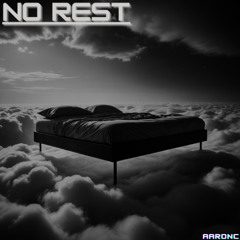 NO REST