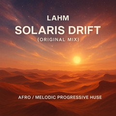 Lahm – Solaris Drift (Original Mix)