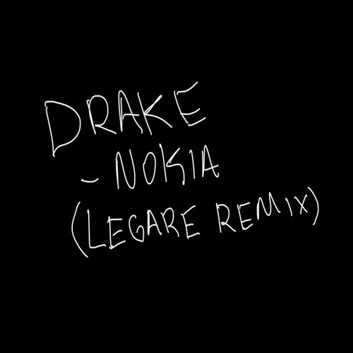 Drake - Nokia (Legare Remix)