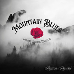 Mountain Blues (Deluxe Single Version)