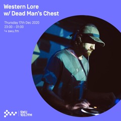 Western Lore w/ Dead Man's Chest - 17th DEC 2020