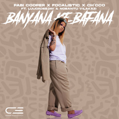 Banyana Ke Bafana (feat. LuuDadeejay & Nobantu Vilakazi)