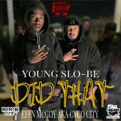 Young Slo - Be - Did That Ft. Effn McCoy
