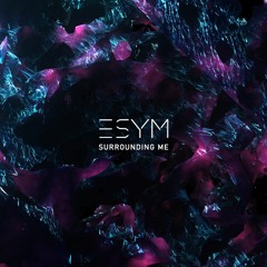 Esym - Surrounding Me