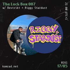 The Lock Box 007 w/ Restrikt +  Riggy Stardust