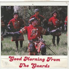 Good Morning From The Guards