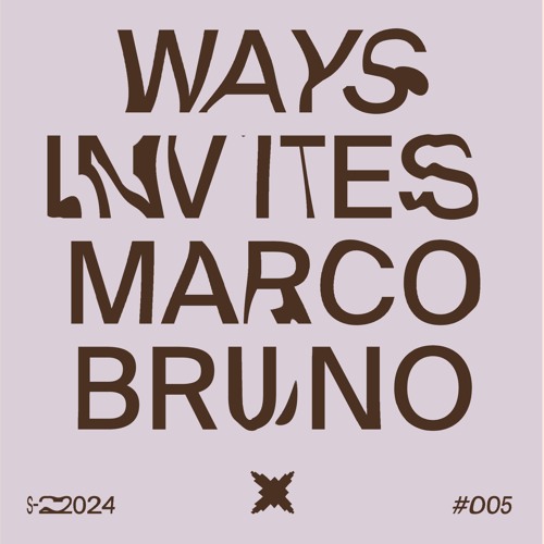 WAYS invites MARCO BRUNO | Podcast #005