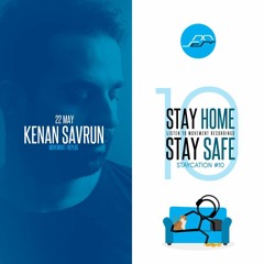 #StayHomePodcast #010 w/ Kenan Savrun by Movement Recordings