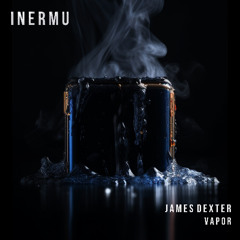 James Dexter - Vapor