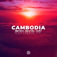 MEYSTA, Max Fail & KURY - Cambodia