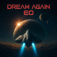 EO - Dream Again (D&B Remix)