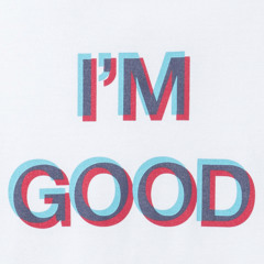 Im Good