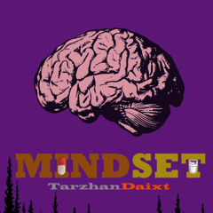 Tarzhan Daixt - MindSet