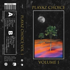 Playaz Choice Vol. 1 (Full Mixtape)