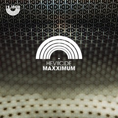 Heviicide – Maxximum