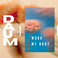 Work my body [FREE DL]