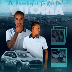 20 MINUTINHOS DE ROLE EM VITÓRIA ( DJ BUNITIN )