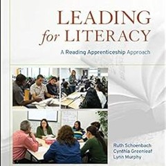 @* Leading for Literacy: A Reading Apprenticeship Approach BY: Ruth Schoenbach (Author),Cynthia