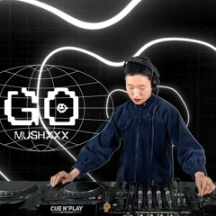 MUSHXXX | MIXMIX GO PART1