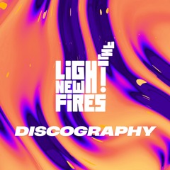 Light New Fires Discography