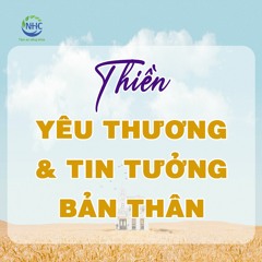 Thiền Yêu thương bản thân | Chuyên gia Tâm lý trị liệu Trần Thị Hương | Tâm lý trị liệu NHC Việt Nam