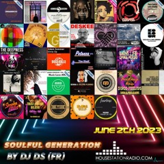 SOULFUL GENERATION BY DJ DS (FRANCE) HOUSESTATION RADIO JUNE 2TH 2023 MASTER