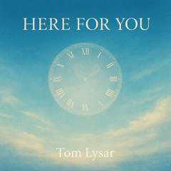 Here For You