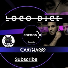 Loco Dice - Carthago