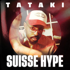 SUISSE HYPE | TATAKI
