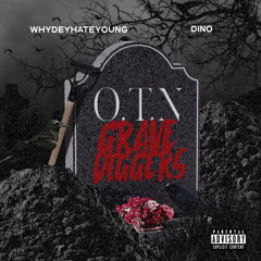 O.T.N Grave Diggers (feat. Dino)