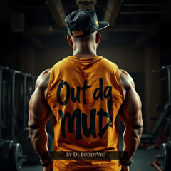 DJ BuddyVic - Out da mud