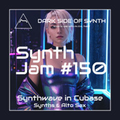 Synthwave in Cubase - Synth Jam 150