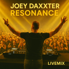 Joey Daxxter - Resonance ´25 (Livemix)