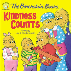 [Download] EBOOK 🖊️ The Berenstain Bears: Kindness Counts (Berenstain Bears/Living L
