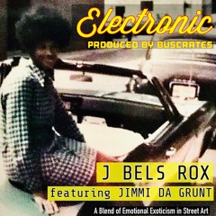 ELECTRONIC (J Bels Rox featuring Jimmi Da Grunt)
