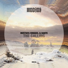 Mustafa Ismaeel & DANTE - The Calling [Mirrors]
