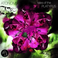 Atonom - Tales Of The Platypus
