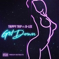Get Down Ft. B-Lee
