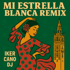 Mi Estrella Blanca Remix House - Iker Cano DJ