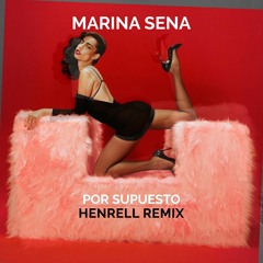 Marina Sena - Por Supuesto (Henrell Remix)