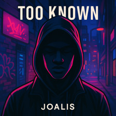 Too Known - Joalis