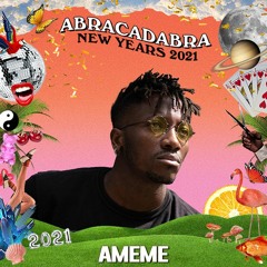 Ameme @ ABRACADABRA NEW YEARS 2021