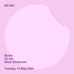 BR005 - Busse (DJ set) - 14th Mei 2024