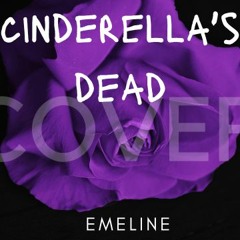 cinderella's dead  - EMELINE Cover