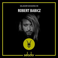Selador Sessions 99 - Robert Babicz (Live Set)
