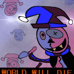 [TSP: DX] WORLD WILL DIE