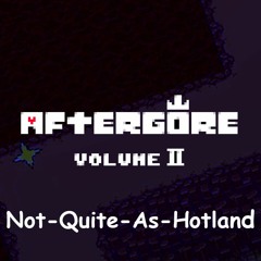 [Aftergore II] Not-Quite-As-Hotland