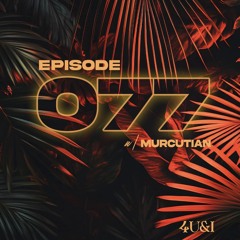 EPISODE 077(w/ MURCUTIAN)
