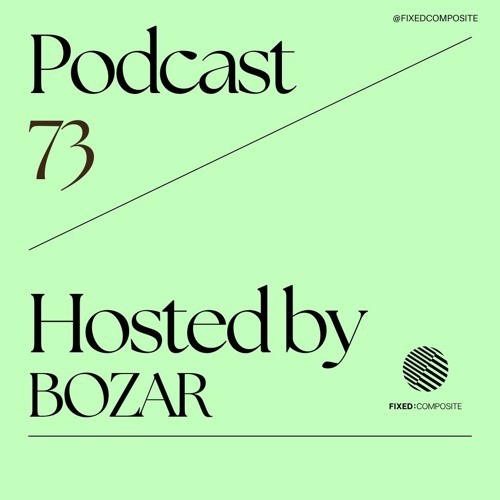Podcast 073 • Hosted by Bozar (BE) 🇧🇪