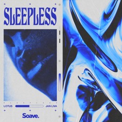 Lotus - Sleepless (ft. Jan Liva)